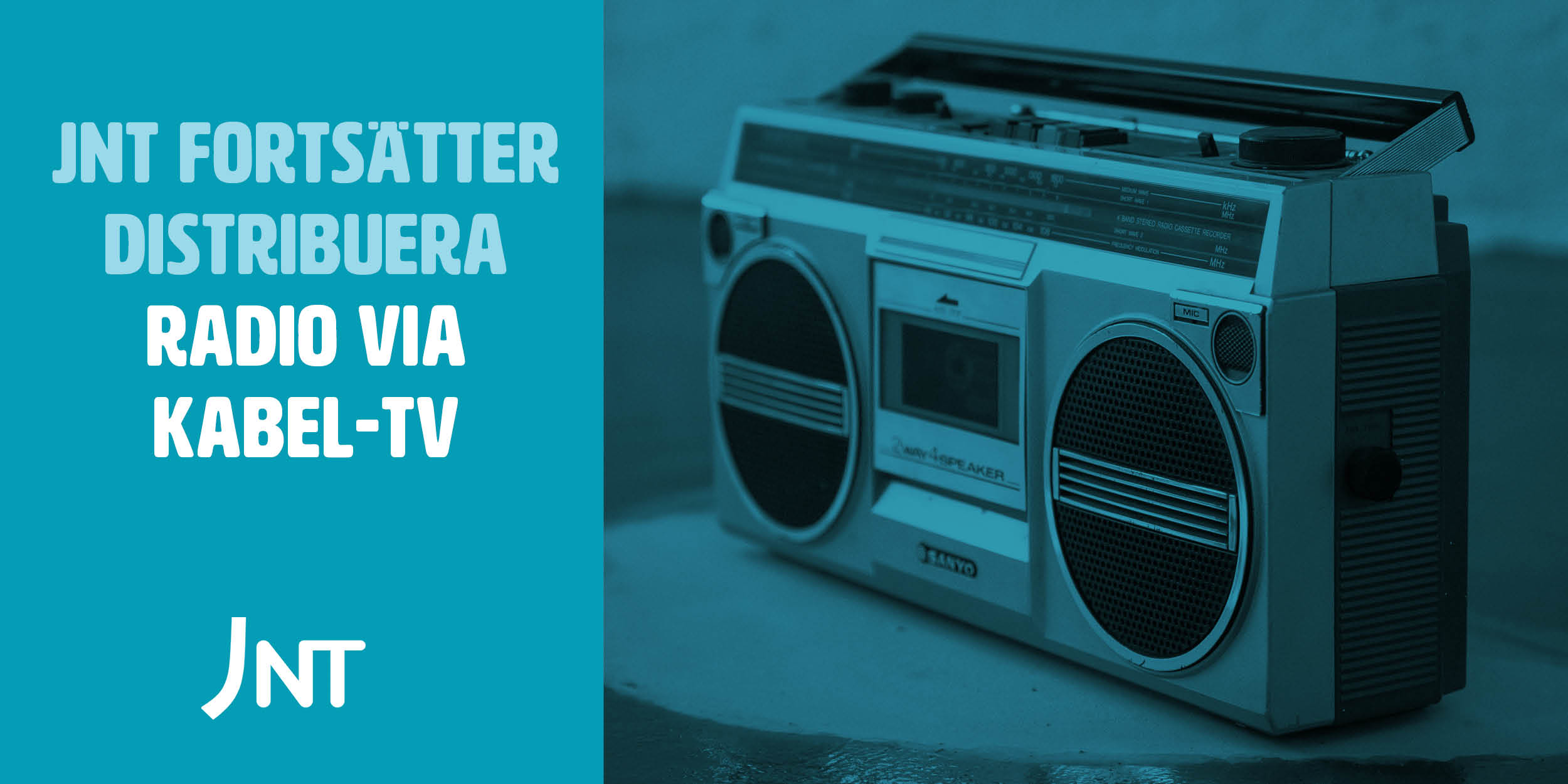 JNT:s kunder kan fortsätta lyssna på radio via kabel-tv-nätet