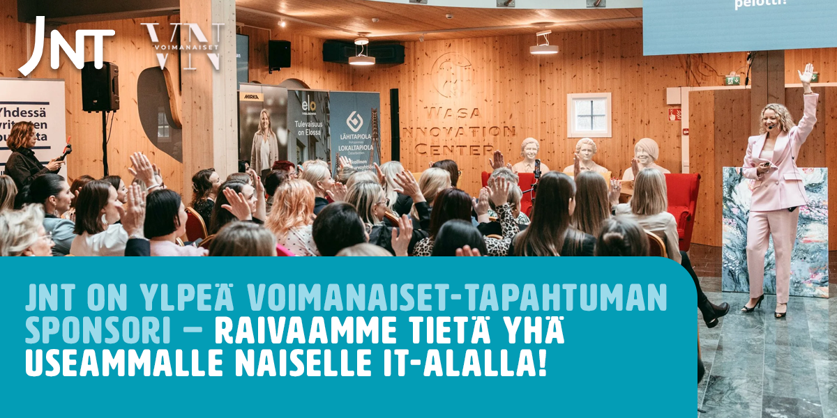 Naisia IT:n parissa – JNT:lle itsestäänselvyys